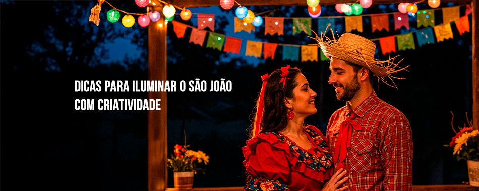 Dicas para iluminar o São João com criatividade