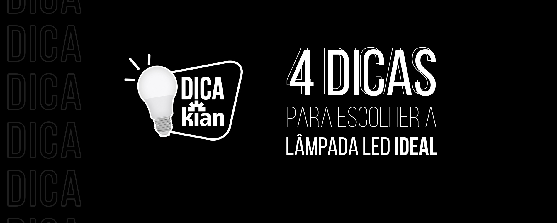 4 dicas para escolher a lâmpada de LED ideal