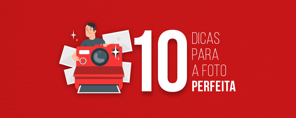 10 dicas para tirar uma foto perfeita