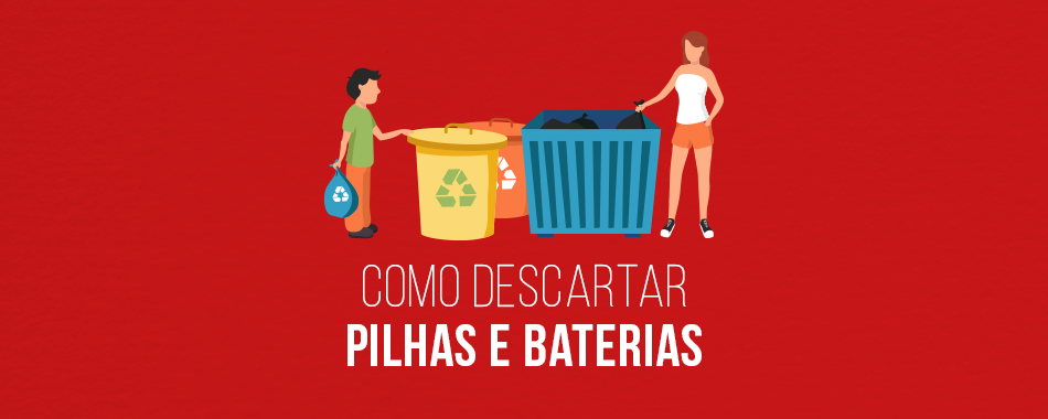 Como descartar pilhas e baterias?