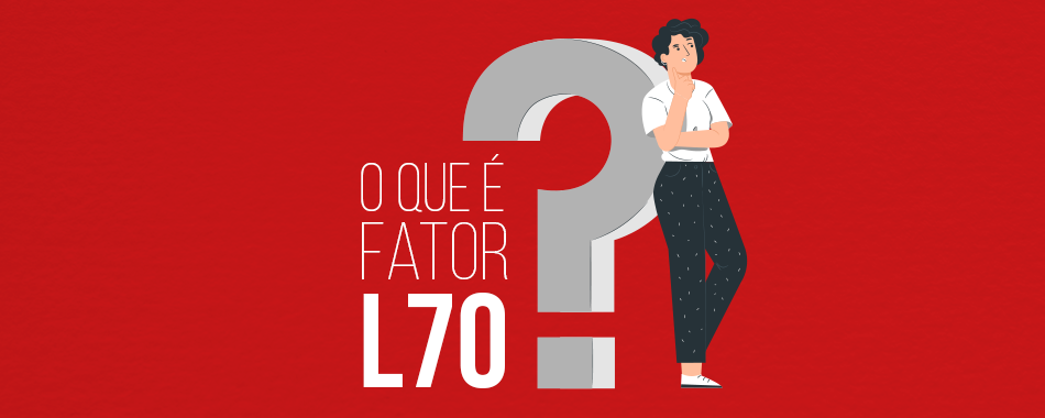 O que é Fator L70?